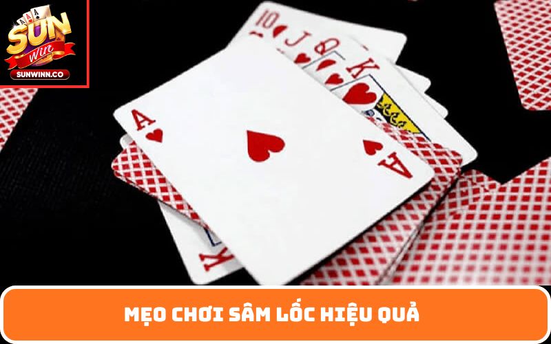 mẹo chơi Sâm Lốc