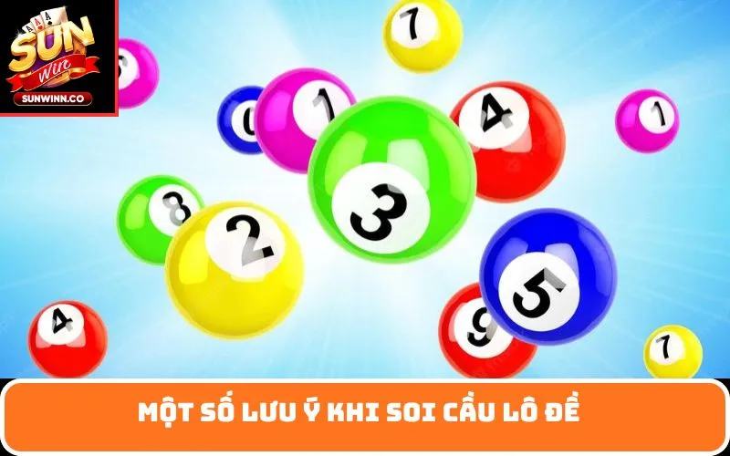 Một số lưu ý khi Soi cầu lô đề